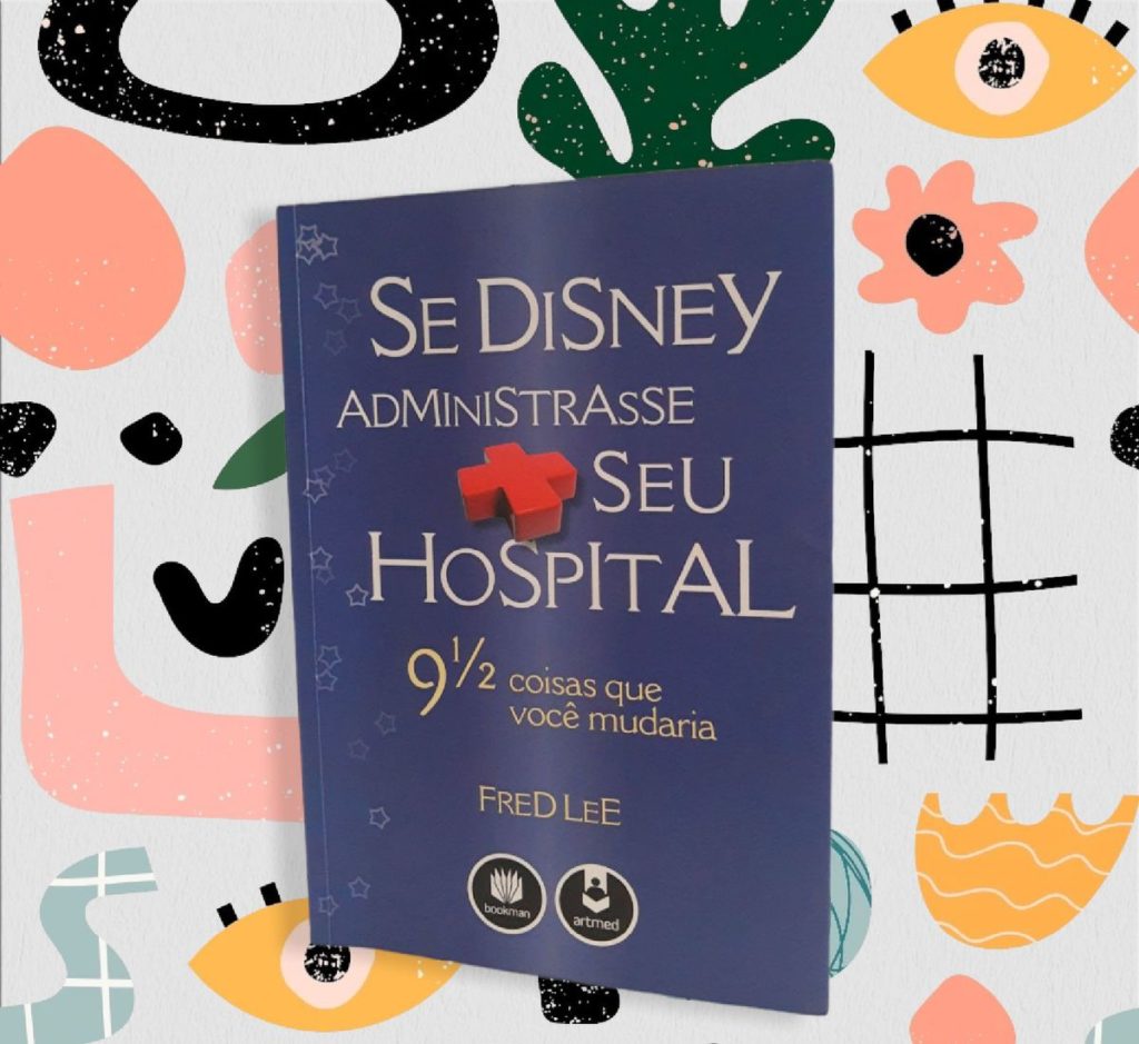 Se a Disney administrasse seu hospital 